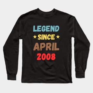 Legend Since April 2008 Long Sleeve T-Shirt